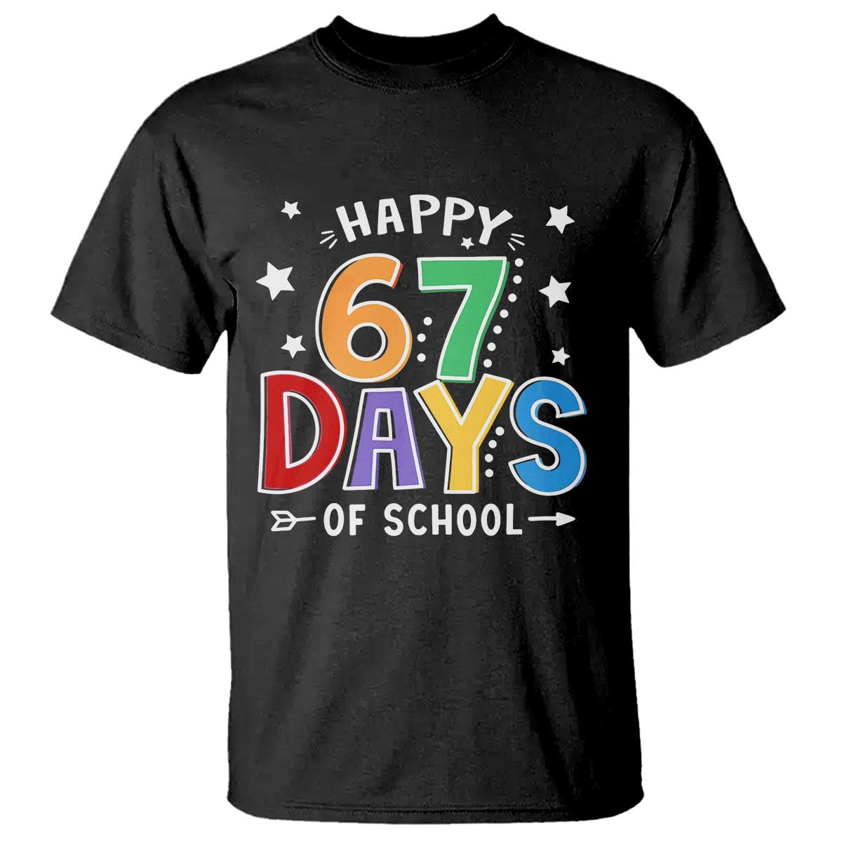 67 Days of School T Shirt Funny Meme Teacher Student 67th Day - Wonder Print Shop