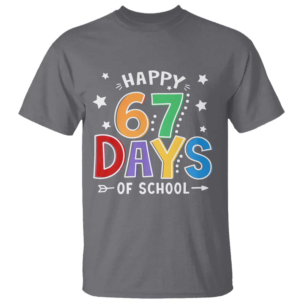 67 Days of School T Shirt Funny Meme Teacher Student 67th Day - Wonder Print Shop
