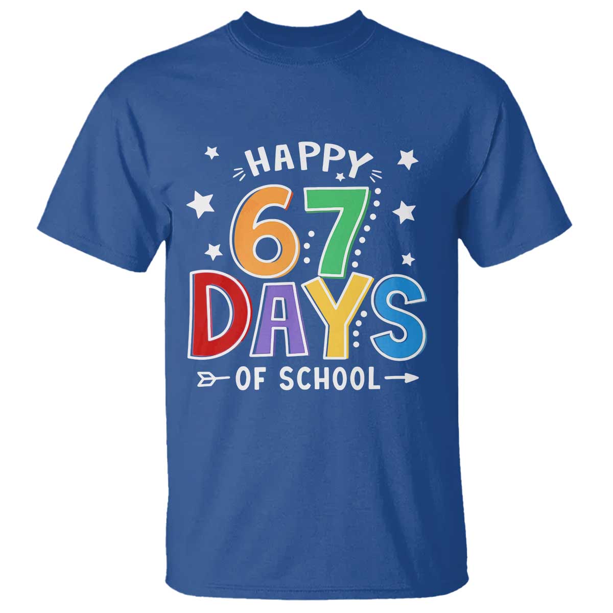67 Days of School T Shirt Funny Meme Teacher Student 67th Day - Wonder Print Shop