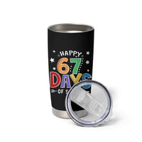 67 Days of School Tumbler Cup Funny Meme Teacher Student 67th Day - Wonder Print Shop