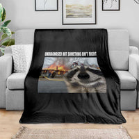 Raccoon Meme Throw Blanket Undiagnosed But Something Aint Right - Wonder Print Shop