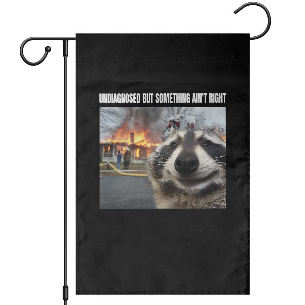 Raccoon Meme Garden Flag Undiagnosed But Something Aint Right - Wonder Print Shop