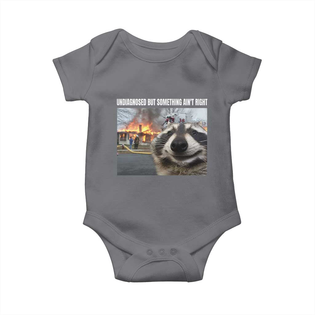 Raccoon Meme Baby Onesie Undiagnosed But Something Aint Right - Wonder Print Shop
