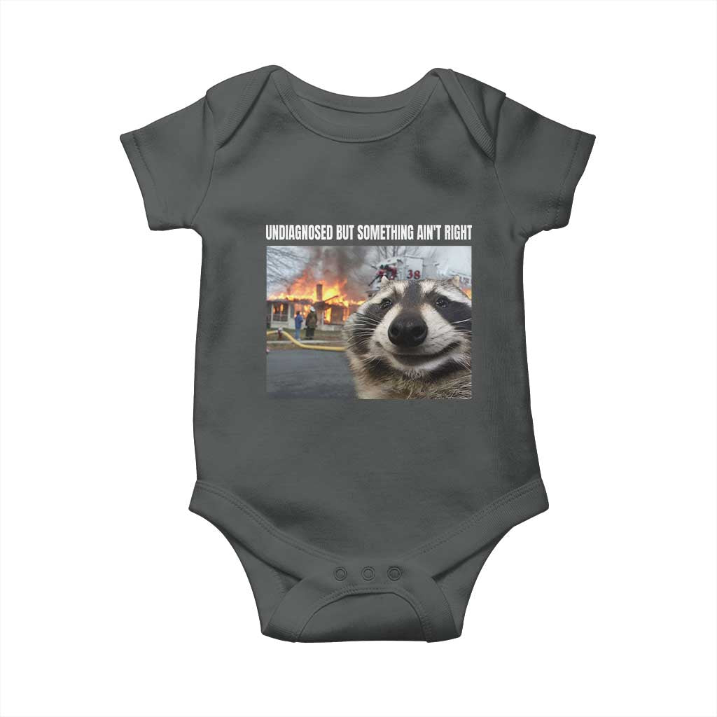 Raccoon Meme Baby Onesie Undiagnosed But Something Aint Right - Wonder Print Shop