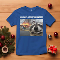 Raccoon Meme T Shirt Undiagnosed But Something Aint Right - Wonder Print Shop