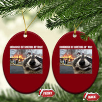 Raccoon Meme Ceramic Ornament Undiagnosed But Something Aint Right - Wonder Print Shop