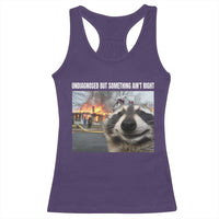 Raccoon Meme Racerback Tank Top Undiagnosed But Something Aint Right - Wonder Print Shop