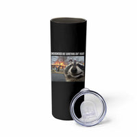 Raccoon Meme Skinny Tumbler Undiagnosed But Something Aint Right - Wonder Print Shop