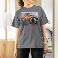 Raccoon Meme T Shirt For Women Undiagnosed But Something Aint Right - Wonder Print Shop