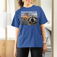 Raccoon Meme T Shirt For Women Undiagnosed But Something Aint Right - Wonder Print Shop