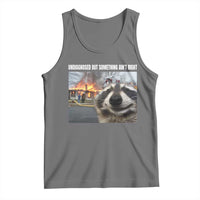 Raccoon Meme Tank Top Undiagnosed But Something Aint Right - Wonder Print Shop