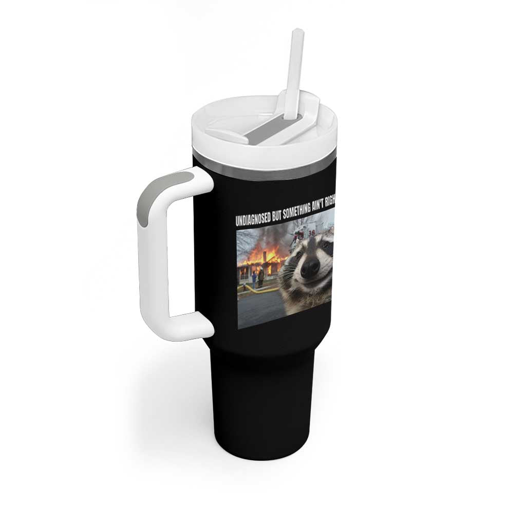 Raccoon Meme Tumbler With Handle Undiagnosed But Something Aint Right - Wonder Print Shop
