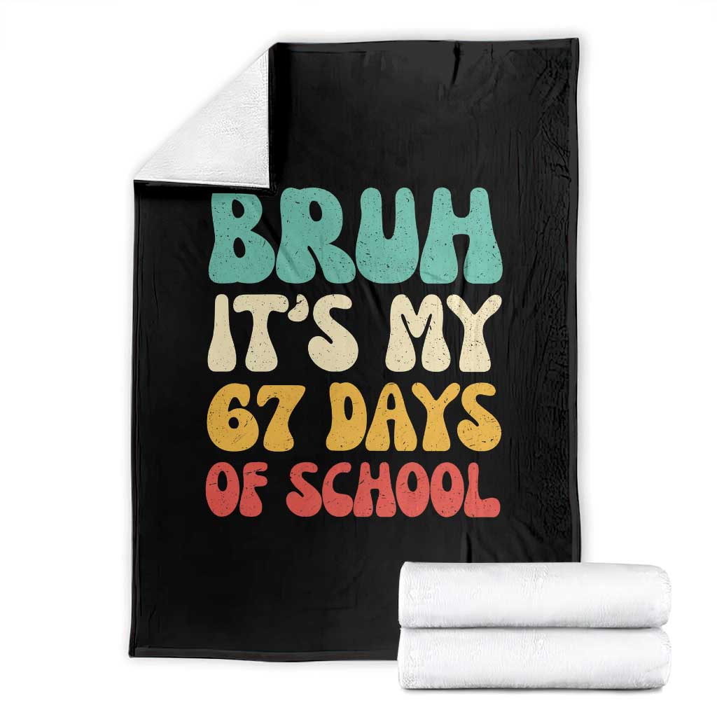 Bruh 67 Days Of School Throw Blanket Funny Six Seven Meme Teacher Student 67th Day - Wonder Print Shop