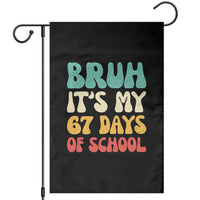 Bruh 67 Days Of School Garden Flag Funny Six Seven Meme Teacher Student 67th Day - Wonder Print Shop