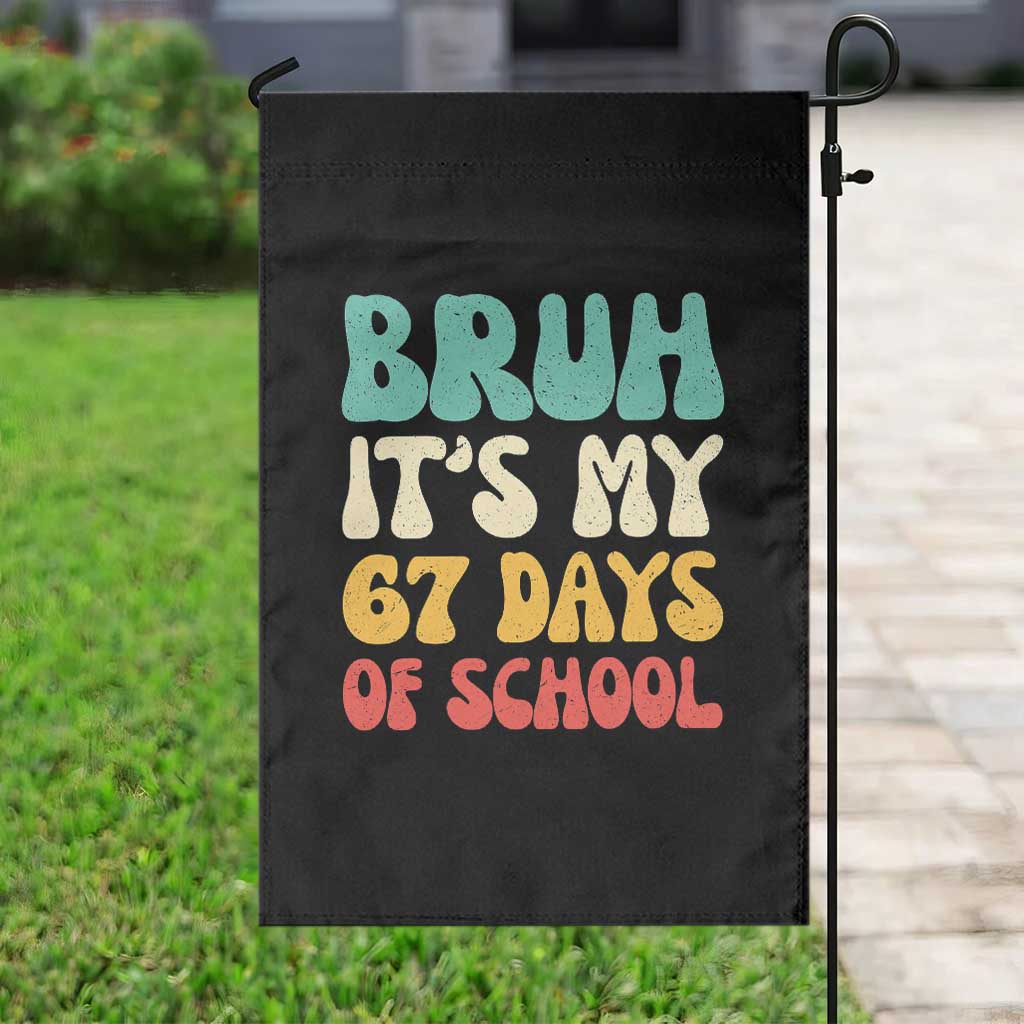 Bruh 67 Days Of School Garden Flag Funny Six Seven Meme Teacher Student 67th Day - Wonder Print Shop