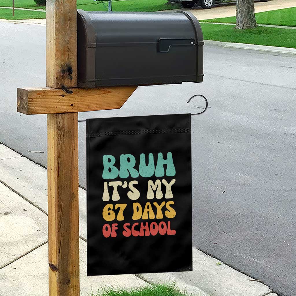 Bruh 67 Days Of School Garden Flag Funny Six Seven Meme Teacher Student 67th Day - Wonder Print Shop