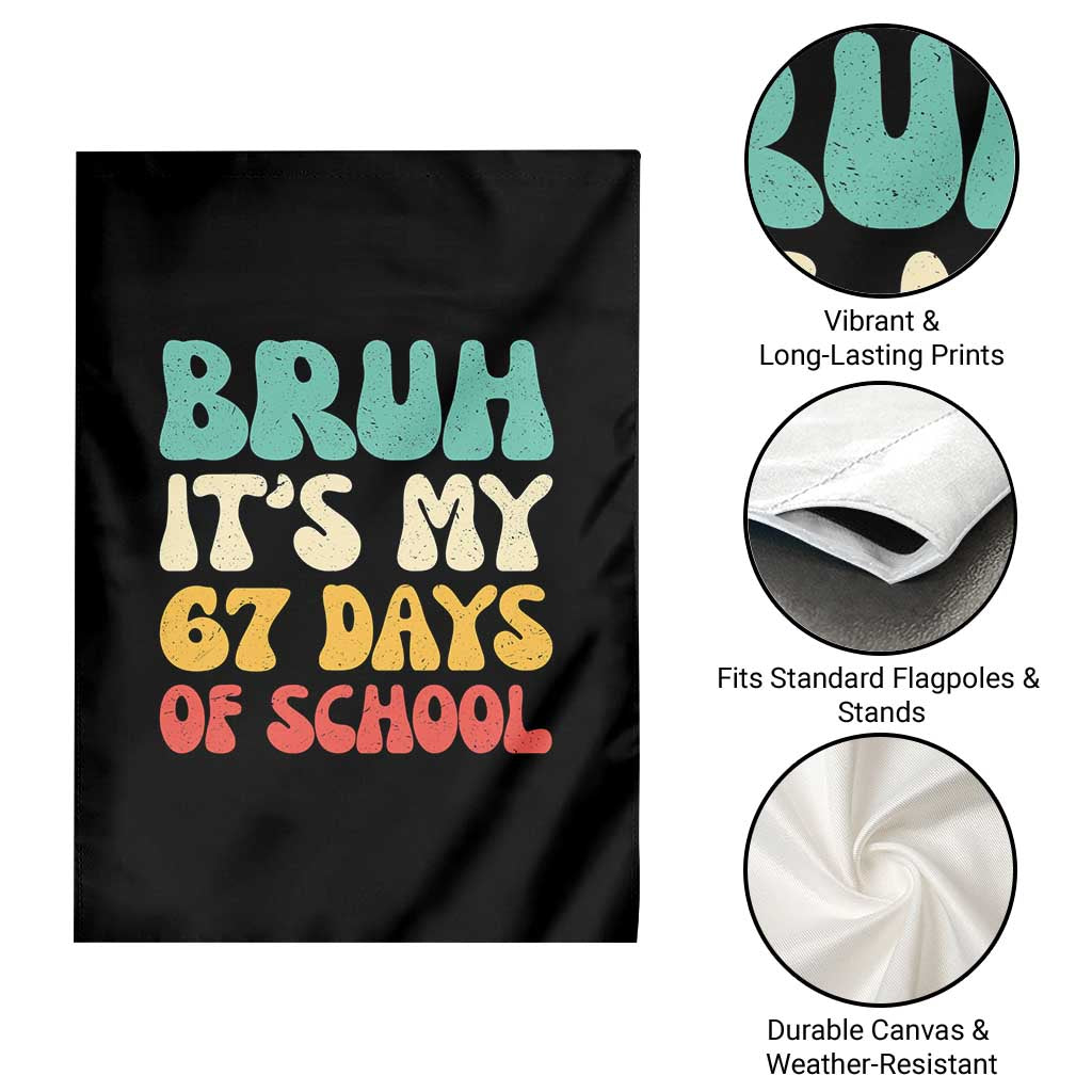 Bruh 67 Days Of School Garden Flag Funny Six Seven Meme Teacher Student 67th Day - Wonder Print Shop