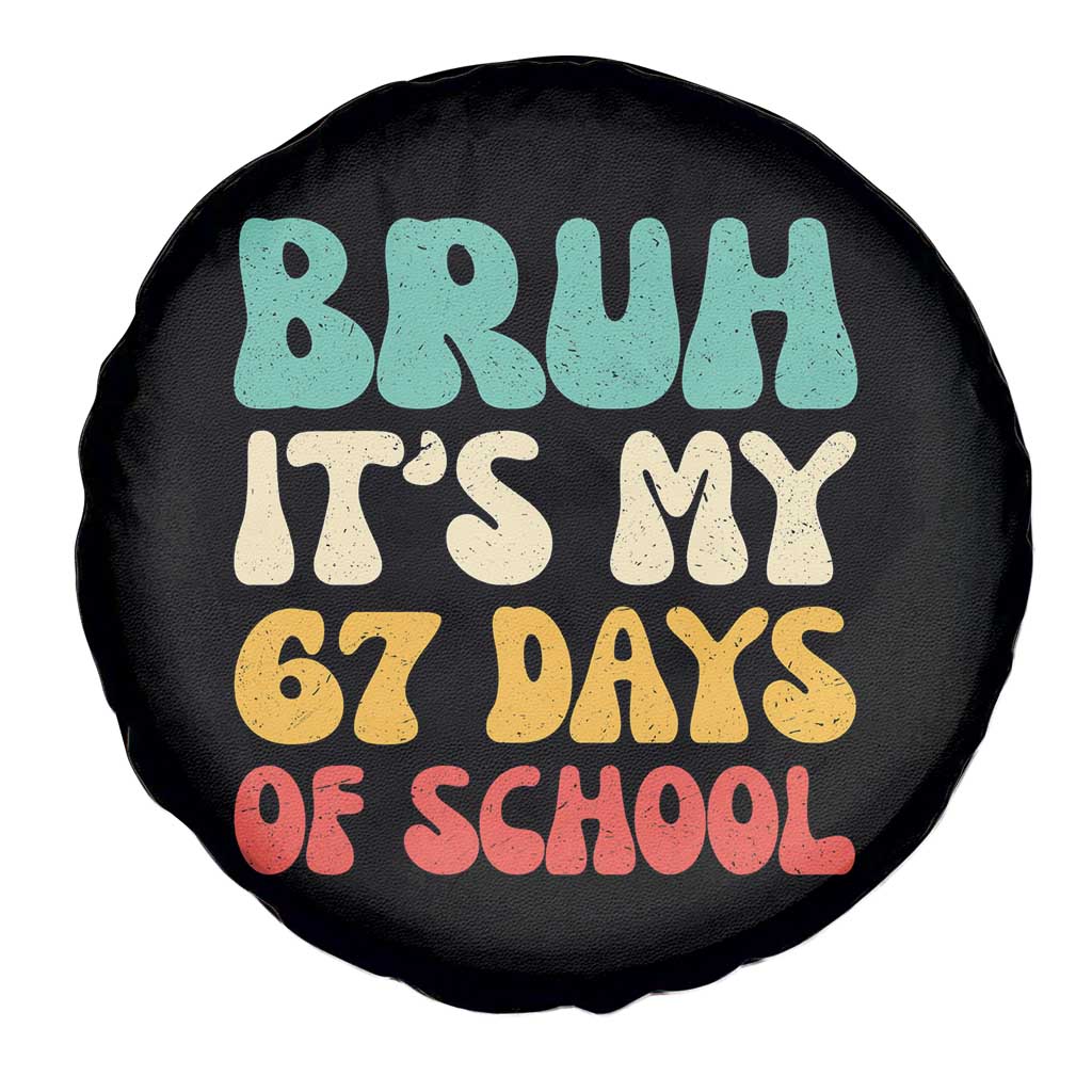 Bruh 67 Days Of School Spare Tire Cover Funny Six Seven Meme Teacher Student 67th Day - Wonder Print Shop