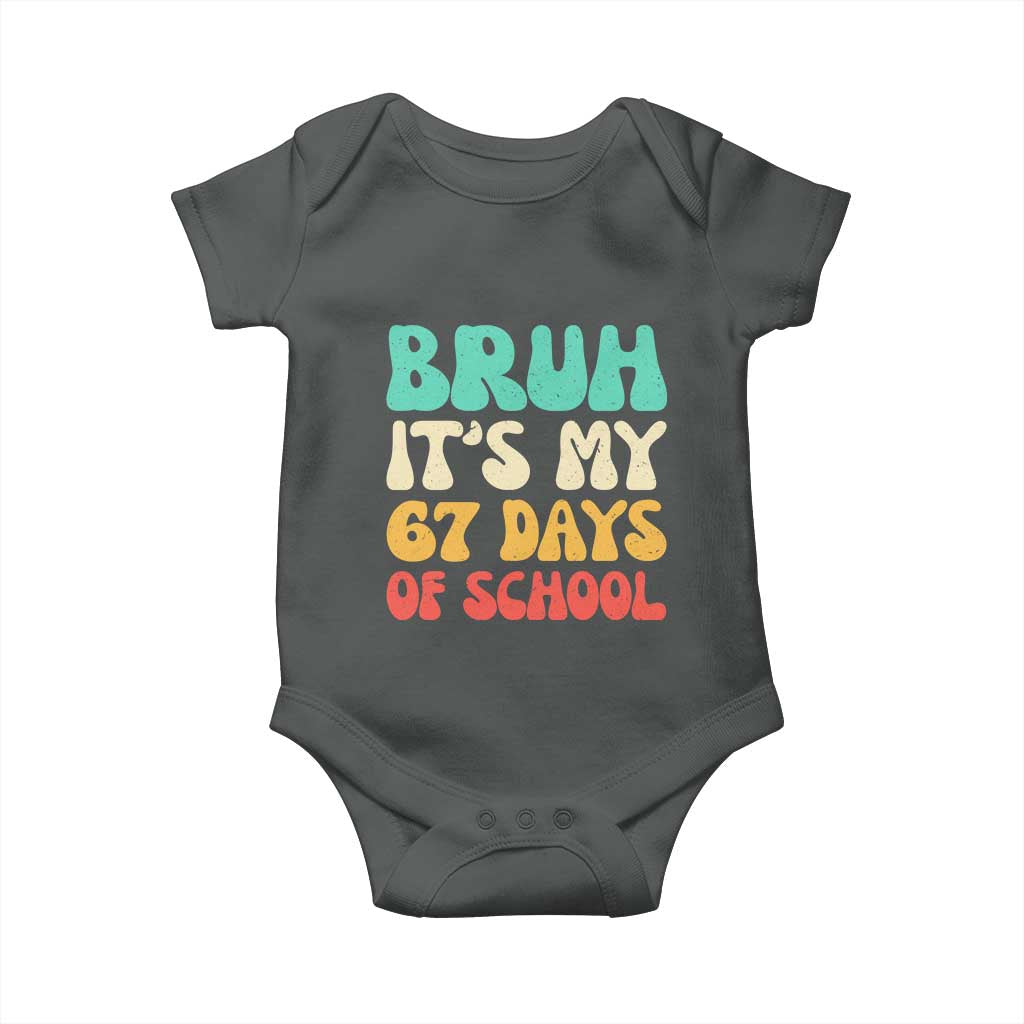 Bruh 67 Days Of School Baby Onesie Funny Six Seven Meme Teacher Student 67th Day - Wonder Print Shop