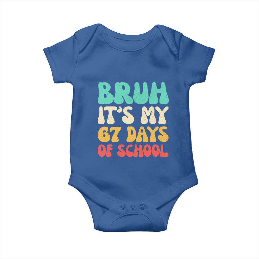 Bruh 67 Days Of School Baby Onesie Funny Six Seven Meme Teacher Student 67th Day - Wonder Print Shop
