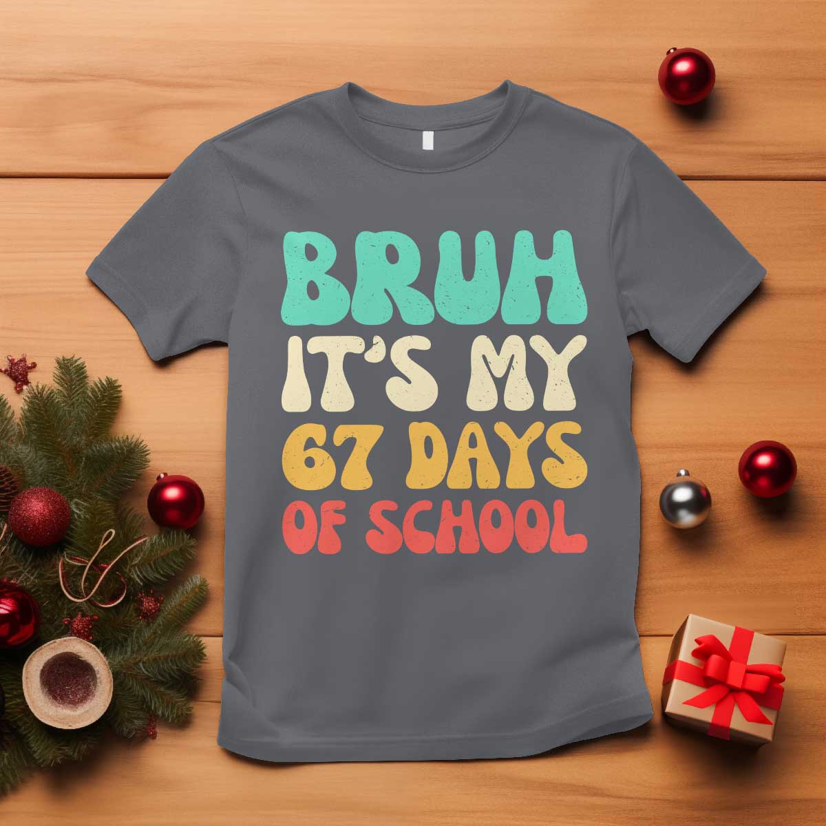 Bruh 67 Days Of School T Shirt Funny Six Seven Meme Teacher Student 67th Day - Wonder Print Shop