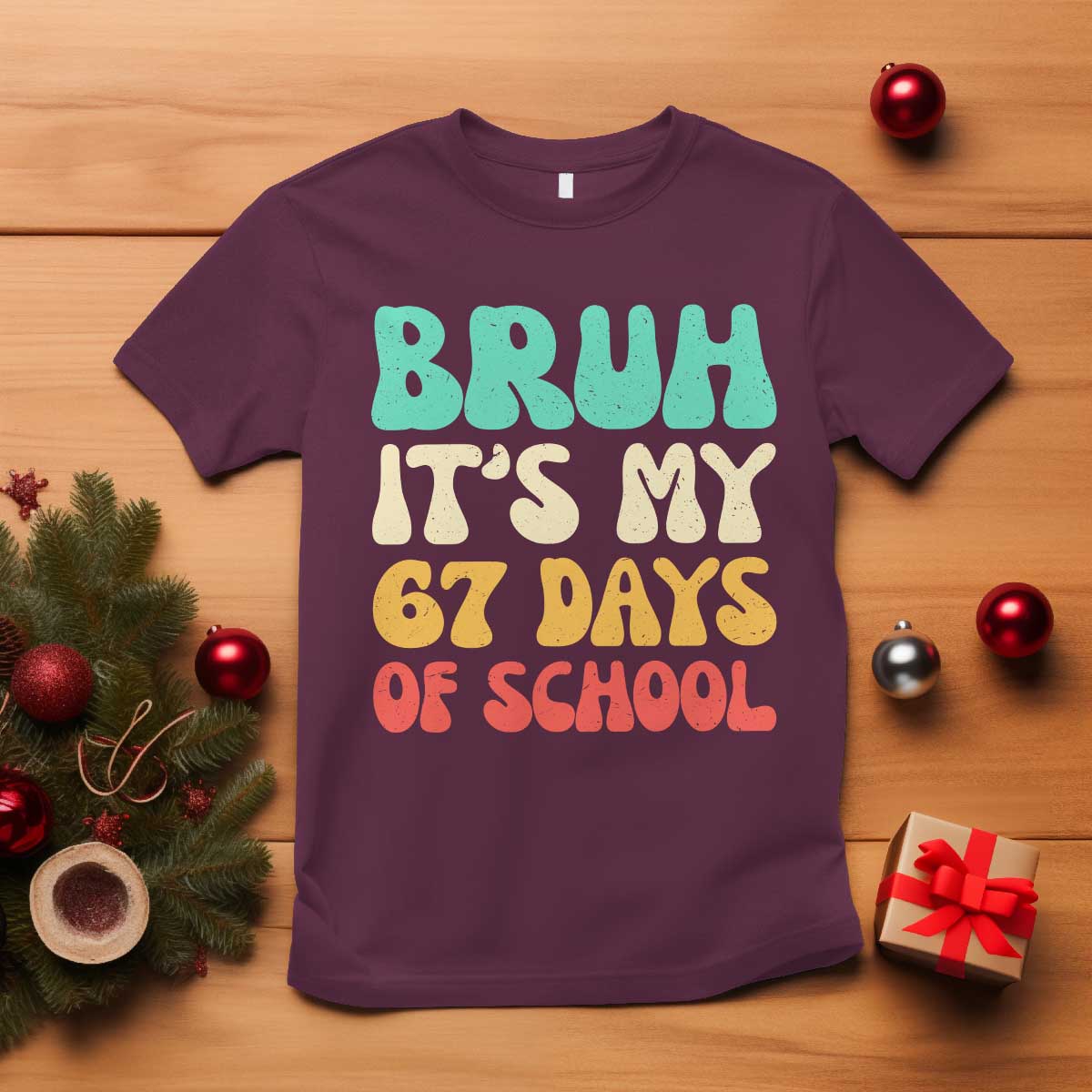 Bruh 67 Days Of School T Shirt Funny Six Seven Meme Teacher Student 67th Day - Wonder Print Shop