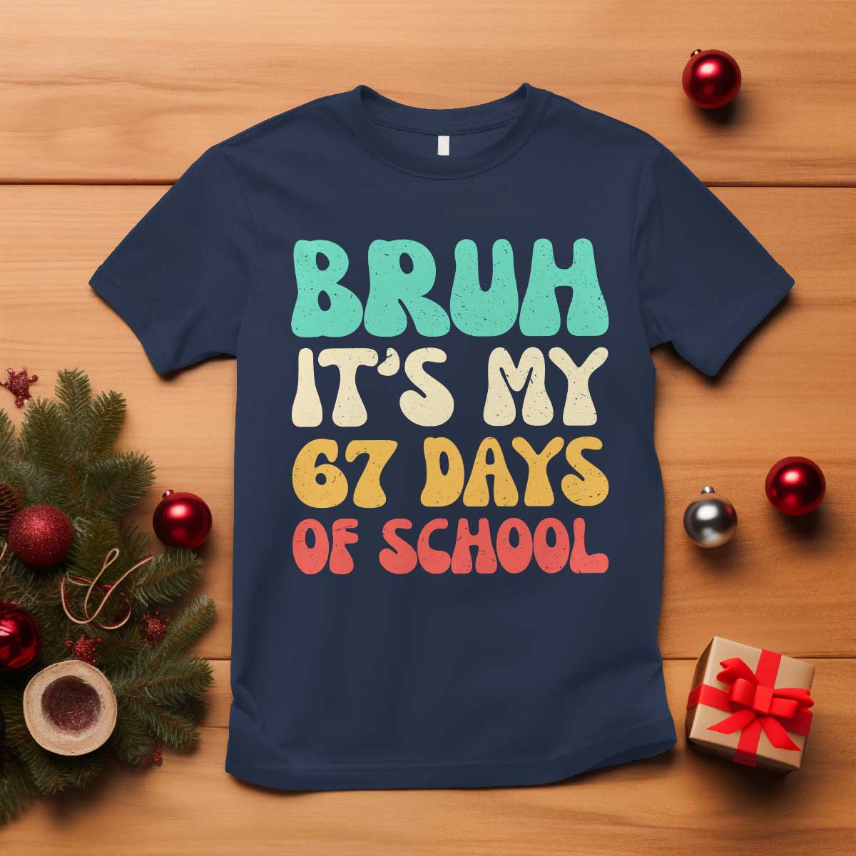 Bruh 67 Days Of School T Shirt Funny Six Seven Meme Teacher Student 67th Day - Wonder Print Shop