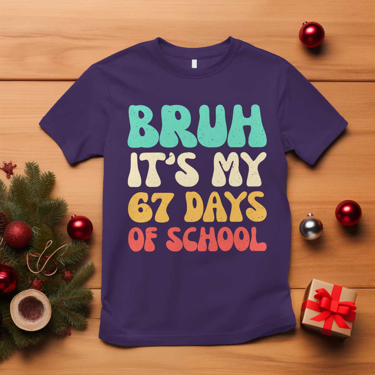 Bruh 67 Days Of School T Shirt Funny Six Seven Meme Teacher Student 67th Day - Wonder Print Shop