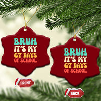 Bruh 67 Days Of School Ceramic Ornament Funny Six Seven Meme Teacher Student 67th Day - Wonder Print Shop