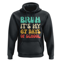 Bruh 67 Days Of School Hoodie Funny Six Seven Meme Teacher Student 67th Day - Wonder Print Shop
