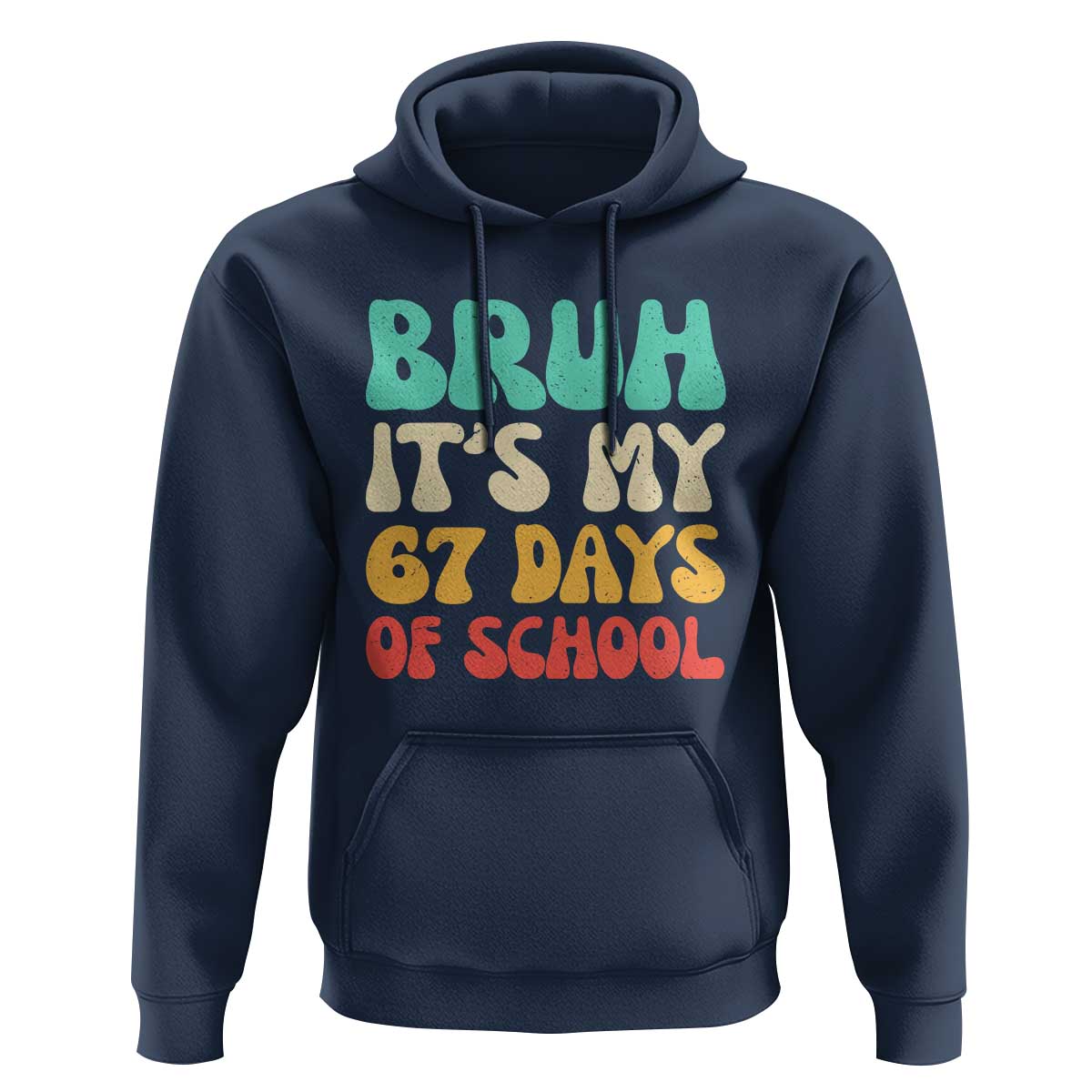 Bruh 67 Days Of School Hoodie Funny Six Seven Meme Teacher Student 67th Day - Wonder Print Shop