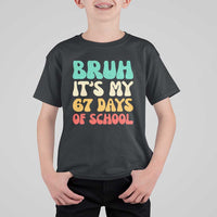 Bruh 67 Days Of School T Shirt For Kid Funny Six Seven Meme Teacher Student 67th Day - Wonder Print Shop