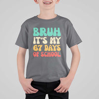 Bruh 67 Days Of School T Shirt For Kid Funny Six Seven Meme Teacher Student 67th Day - Wonder Print Shop
