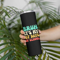 Bruh 67 Days Of School Skinny Tumbler Funny Six Seven Meme Teacher Student 67th Day - Wonder Print Shop