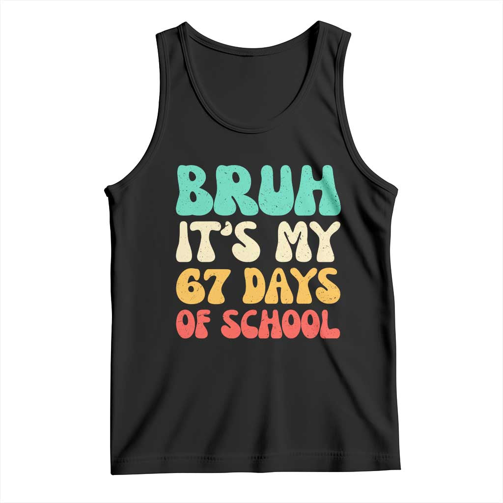 Bruh 67 Days Of School Tank Top Funny Six Seven Meme Teacher Student 67th Day - Wonder Print Shop