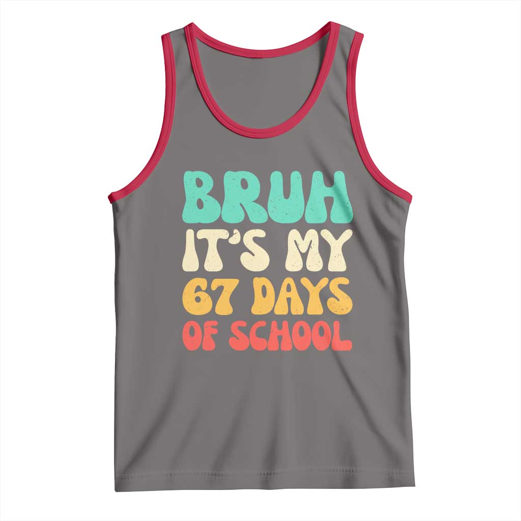 Bruh 67 Days Of School Tank Top Funny Six Seven Meme Teacher Student 67th Day - Wonder Print Shop