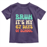 Bruh 67 Days Of School Toddler T Shirt Funny Six Seven Meme Teacher Student 67th Day - Wonder Print Shop