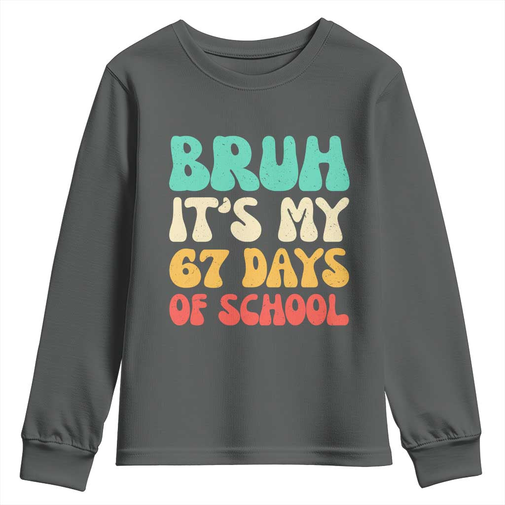 Bruh 67 Days Of School Youth Sweatshirt Funny Six Seven Meme Teacher Student 67th Day - Wonder Print Shop