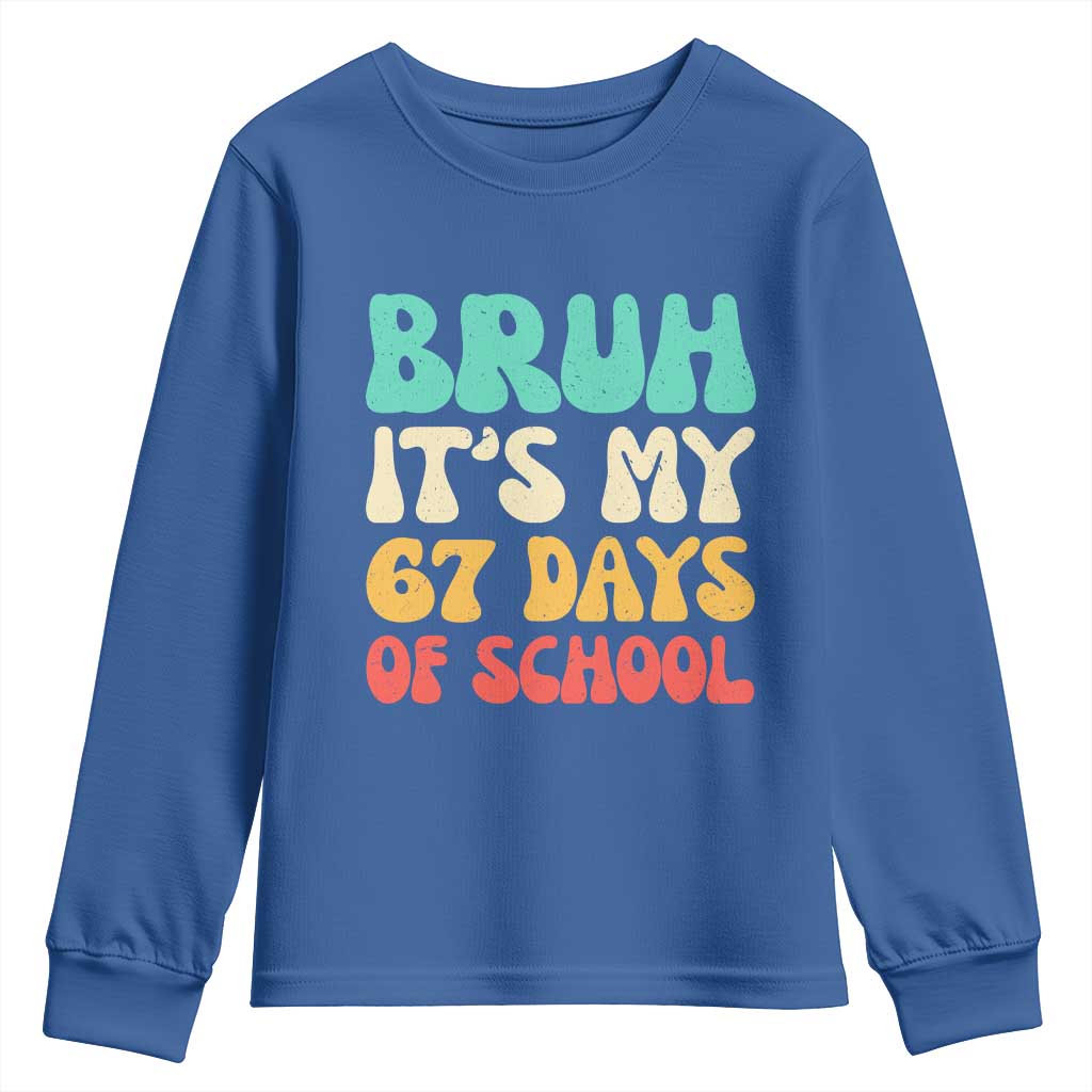 Bruh 67 Days Of School Youth Sweatshirt Funny Six Seven Meme Teacher Student 67th Day - Wonder Print Shop
