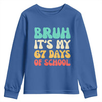 Bruh 67 Days Of School Youth Sweatshirt Funny Six Seven Meme Teacher Student 67th Day - Wonder Print Shop