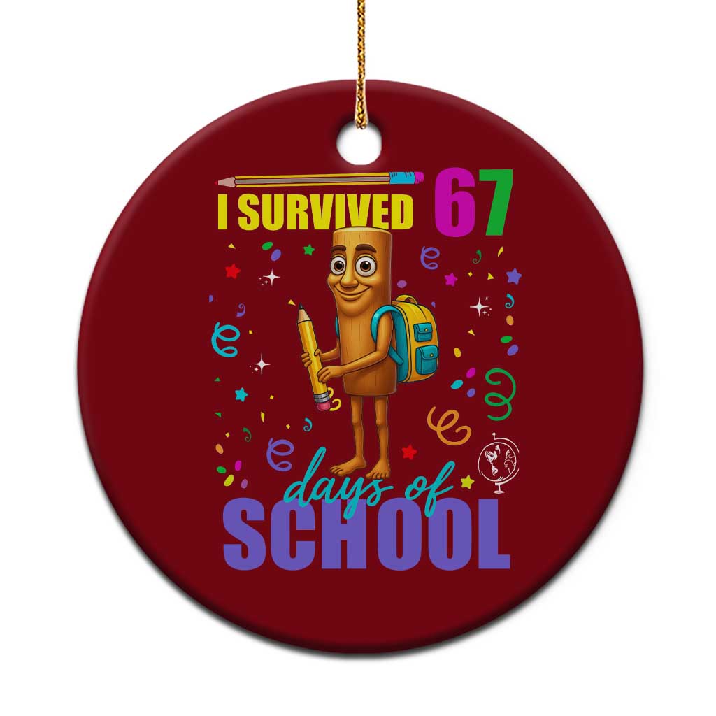 Tung Tung Tung Sahur I Survived 67 Days of School Ceramic Ornament Funny Six Seven 6 7 Meme Teacher Student - Wonder Print Shop