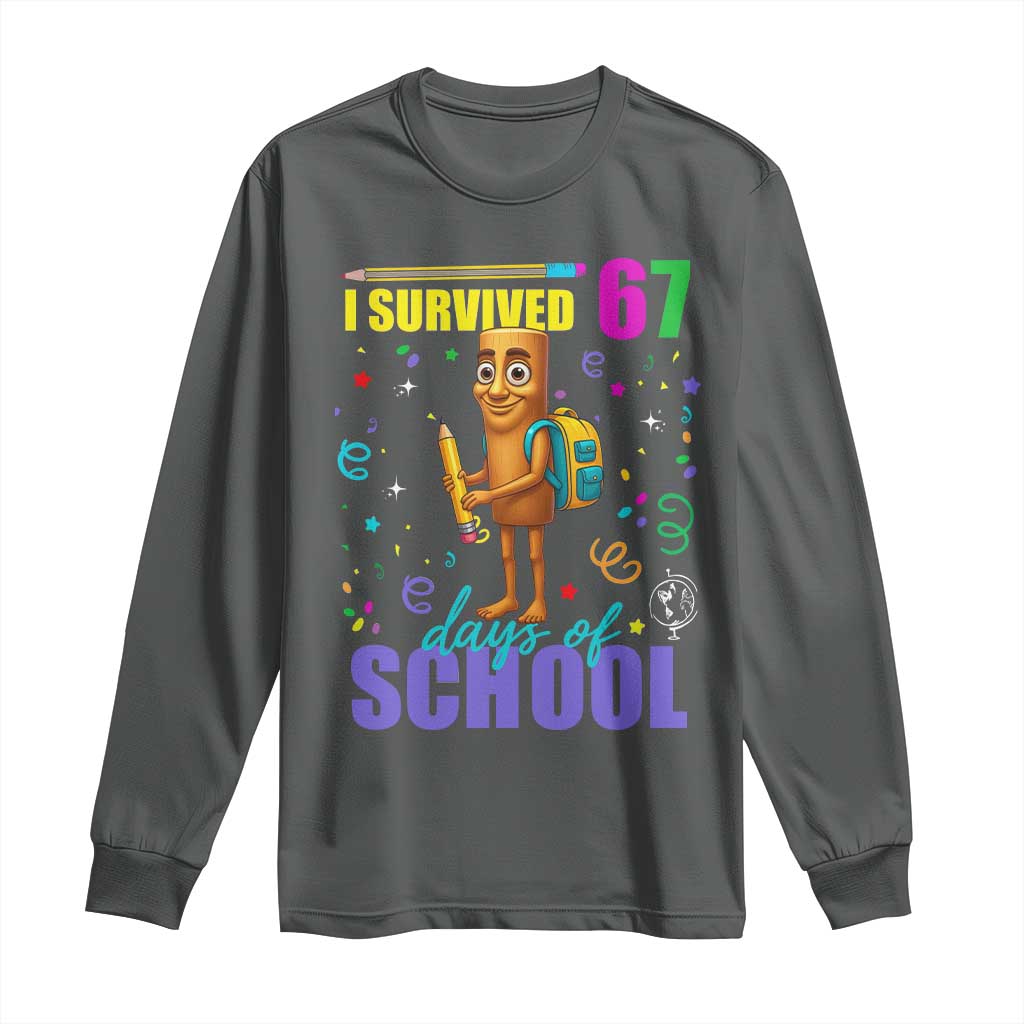 Tung Tung Tung Sahur I Survived 67 Days of School Long Sleeve Shirt Funny Six Seven 6 7 Meme Teacher Student - Wonder Print Shop