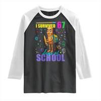 Tung Tung Tung Sahur I Survived 67 Days of School Raglan Shirt Funny Six Seven 6 7 Meme Teacher Student - Wonder Print Shop