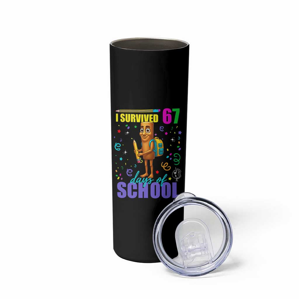 Tung Tung Tung Sahur I Survived 67 Days of School Skinny Tumbler Funny Six Seven 6 7 Meme Teacher Student - Wonder Print Shop