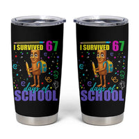 Tung Tung Tung Sahur I Survived 67 Days of School Tumbler Cup Funny Six Seven 6 7 Meme Teacher Student - Wonder Print Shop