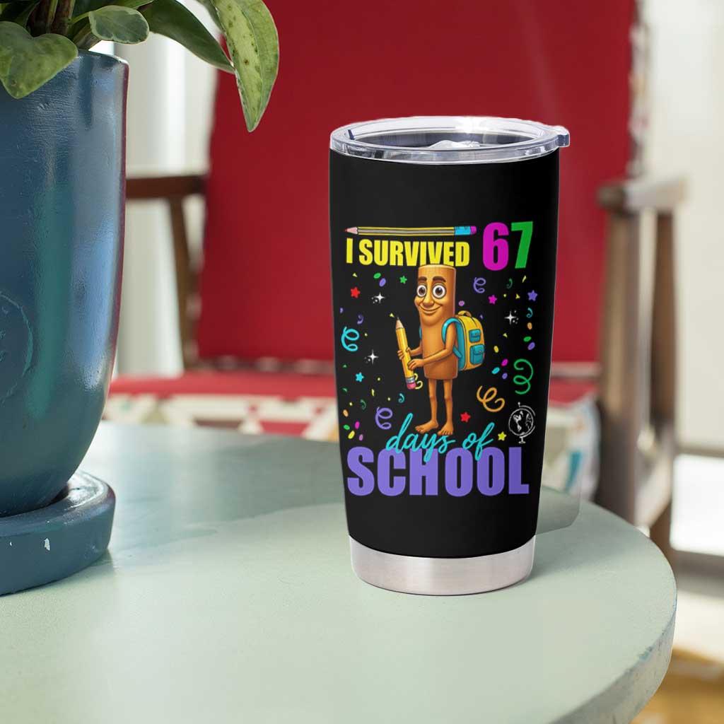 Tung Tung Tung Sahur I Survived 67 Days of School Tumbler Cup Funny Six Seven 6 7 Meme Teacher Student - Wonder Print Shop