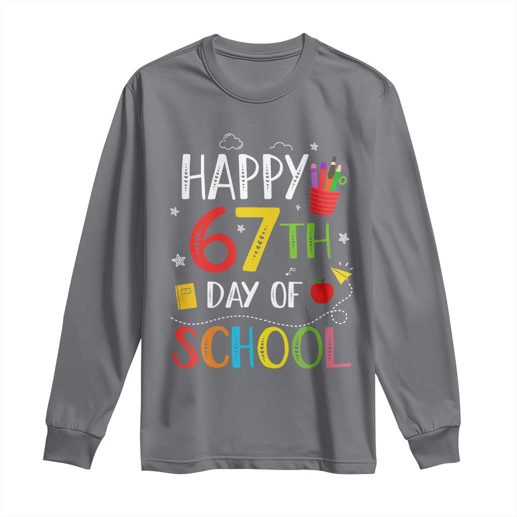 67 Days of School Long Sleeve Shirt Happy 67th Day Of School Teachers Student Meme - Wonder Print Shop