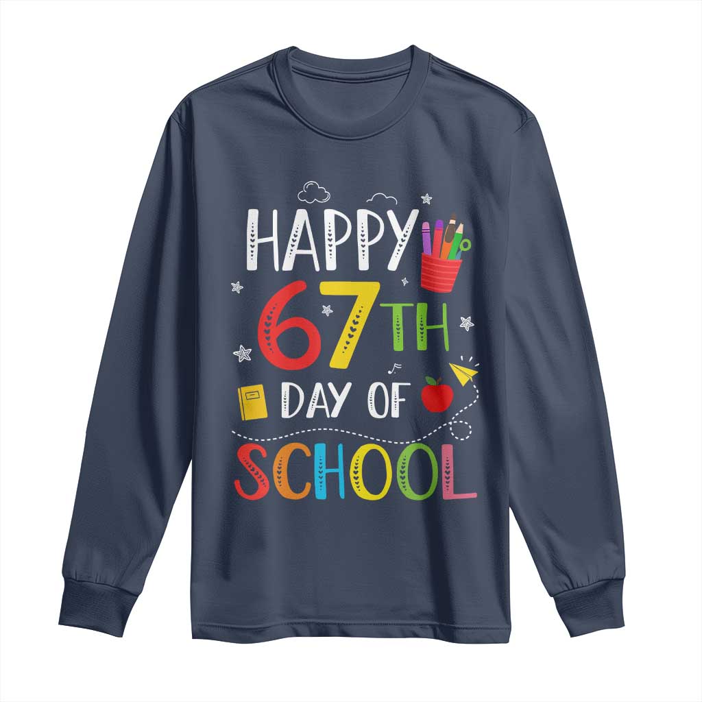67 Days of School Long Sleeve Shirt Happy 67th Day Of School Teachers Student Meme - Wonder Print Shop