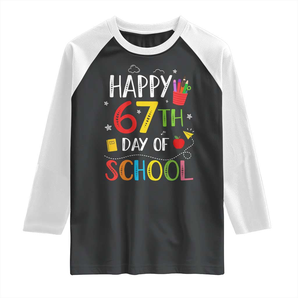67 Days of School Raglan Shirt Happy 67th Day Of School Teachers Student Meme - Wonder Print Shop