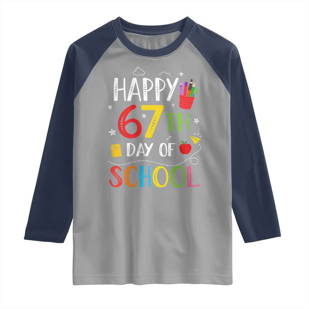 67 Days of School Raglan Shirt Happy 67th Day Of School Teachers Student Meme - Wonder Print Shop
